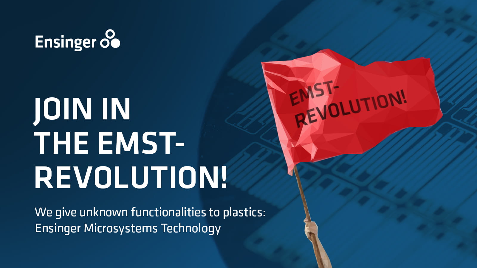 Join the EMST Revolution | Ensinger